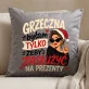 Poduszka Dekoracyjna Na Mikołajki Prezent Dla Kobiety: Grzeczna Byłam