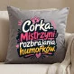 Poduszka Dekoracyjna Dla Córki Prezent Dla Kobiety: Córka. Mistrzyni Poduszka Dekoracyjna Dla Córki Prezent Dla Kobiety: Córka. Mistrzyni