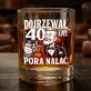 Szklanka Do Whisky Na 40 Rocznicę Ślubu Prezent Dla Mężczyzny: Dojrzewał 40 Lat. Pora Nalać.