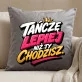 Poduszka Dekoracyjna Dla Tancerki Prezent Dla Kobiety: Tańczę Lepiej Niż Ty Chodzisz Poduszka Dekoracyjna Dla Tancerki Prezent Dla Kobiety: Tańczę Lepiej Niż Ty Chodzisz