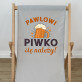 Piwko się należy - Leżak drewniany