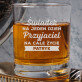 Przyjaciel na jeden dzień - Szklanka do whisky