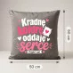 Poduszka Dekoracyjna Na Walentynki Prezent Na Rocznicę Dla Kobiety: Kradnę Kołdrę, Oddaję Serce