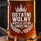 Kufel Na Kawalerski Prezent Dla Mężczyzny: Ostatni Wolny