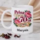 Zestaw Prezentowy z Kubkiem Na 70 Dla 70 Latki Kobiety: Pełna Życia Od 70 Lat Zestaw Prezentowy z Kubkiem Na 70 Dla 70 Latki Kobiety: Pełna Życia Od 70 Lat