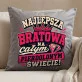 Poduszka Dekoracyjna Dla Bratowej Prezent Dla Kobiety: Najlepsza Bratowa Poduszka Dekoracyjna Dla Bratowej Prezent Dla Kobiety: Najlepsza Bratowa