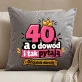 Poduszka Dekoracyjna Na 40 Urodziny Prezent Dla Kobiety: 40, A O Dowód I Tak Pytają Poduszka Dekoracyjna Na 40 Urodziny Prezent Dla Kobiety: 40, A O Dowód I Tak Pytają