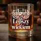 Szklanka Do Whisky Na 60 Urodziny Prezent Dla Mężczyzny: Lepszy Z Wiekiem Szklanka Do Whisky Na 60 Urodziny Prezent Dla Mężczyzny: Lepszy Z Wiekiem