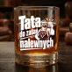 Szklanka Do Whisky Na Dzień Ojca Prezent Dla Taty Mężczyzny: Tata Do Zadań Nalewnych