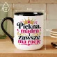 Kubek Z Nadrukiem Na Urodziny Prezent Dla Kobiety: Piekna, Mądra Kubek Z Nadrukiem Na Urodziny Prezent Dla Kobiety: Piekna, Mądra