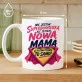Kubek Z Nadrukiem Dla Nowej Mamy Prezent Na Dzień Mamy Dla Kobiety: Superbohaterka Kubek Z Nadrukiem Dla Nowej Mamy Prezent Na Dzień Mamy Dla Kobiety: Superbohaterka