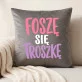Poduszka Dekoracyjna Dla Dziewczyny Prezent Na Dzień Dziewczyny Dla Kobiety: Foszę Się Troszkę Poduszka Dekoracyjna Dla Dziewczyny Prezent Na Dzień Dziewczyny Dla Kobiety: Foszę Się Troszkę