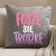 Poduszka Dekoracyjna Dla Dziewczyny Prezent Na Dzień Dziewczyny Dla Kobiety: Foszę Się Troszkę Poduszka Dekoracyjna Dla Dziewczyny Prezent Na Dzień Dziewczyny Dla Kobiety: Foszę Się Troszkę