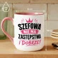 Kubek Z Nadrukiem Dla Szefowej Prezent Dla Kobiety: Nie Ma Zastępstwa Kubek Z Nadrukiem Dla Szefowej Prezent Dla Kobiety: Nie Ma Zastępstwa