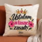 Poduszka Dekoracyjna Dla Młodej Kobiety Prezent Dla Kobiety: Ustalam Własne Zasady