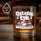 Szklanka Do Whisky Na Kawalerski Prezent Dla Mężczyzny: Ostatni Łyk Wolności Szklanka Do Whisky Na Kawalerski Prezent Dla Mężczyzny: Ostatni Łyk Wolności
