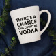 This Could Be Vodka - Kubek