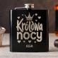 Piersiówka Z Grawerem Dla Dziewczyny Prezent Na Dzień Dziewczyny Dla Kobiety: Królowa Nocy