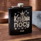 Piersiówka Z Grawerem Dla Dziewczyny Prezent Na Dzień Dziewczyny Dla Kobiety: Królowa Nocy