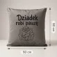 Poduszka Dekoracyjna Na Dzień Dziadka Prezent Dla Dziadka Mężczyzny: Dziadek Robi Pauzę