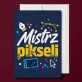 Kartka z Życzeniami Dla Grafika Komputerowego Dla Mężczyzny: Pikselowy Humor Kartka z Życzeniami Dla Grafika Komputerowego Dla Mężczyzny: Pikselowy Humor