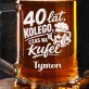 Kufel Personalizowany z Grawerem Na 40 Urodziny Dla Kolegi Prezent: Czterdziestka Z Humorem