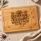 Deska Do Krojenia z Grawerem Na Podziękowanie Prezent Dla Kobiety: Dziękuję, Czasem Masz Deska Do Krojenia z Grawerem Na Podziękowanie Prezent Dla Kobiety: Dziękuję, Czasem Masz