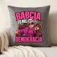 Poduszka Dekoracyjna Dla Babci Prezent Na Dzień Babci Dla Kobiety: Babcia To Nie Demokracja. Poduszka Dekoracyjna Dla Babci Prezent Na Dzień Babci Dla Kobiety: Babcia To Nie Demokracja.