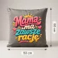 Poduszka Dekoracyjna Na Dzień Matki Prezent Dla Mamy Kobiety: Mama Ma Zawsze Rację