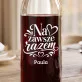 Karafka Do Wina Personalizowana Dla Przyjaciółki Prezent Dla Kobiety: Na Zawsze Razem Karafka Do Wina Personalizowana Dla Przyjaciółki Prezent Dla Kobiety: Na Zawsze Razem