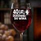 Kieliszek Do Wina Na 40 Urodziny Prezent Dla Mężczyzny: 40 Lat Dojrzewania Do Wina