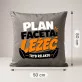 Poduszka Dekoracyjna Dla Faceta Prezent Dla Mężczyzny: Plan Faceta - Leżeć Poduszka Dekoracyjna Dla Faceta Prezent Dla Mężczyzny: Plan Faceta - Leżeć