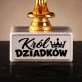 Statuetka Z Grawerem Na Dzień Dziadka Prezent Dla Dziadka Mężczyzny: Król Dziadków