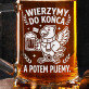 Kufel Dla Kibica Prezent Dla Mężczyzny: Wierzymy Do Końca