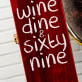 Wine, dine & sixty nine - Skrzynka na wino z akcesoriami