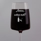 Wine not - Kieliszek do wina kryształowy