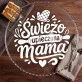 Patera Na Ciasto Na Pierwszy Dzień Mamy Prezent Dla Mamy Kobiety: Humor Dla Mamy