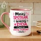 Kubek Z Nadrukiem Na Odejście Z Pracy Prezent Dla Kobiety: Więcej Życia Kubek Z Nadrukiem Na Odejście Z Pracy Prezent Dla Kobiety: Więcej Życia