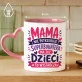 Kubek Z Nadrukiem Na Dzień Matki Prezent Dla Mamy Kobiety: Nie Potrzebuje Superbohatera Kubek Z Nadrukiem Na Dzień Matki Prezent Dla Mamy Kobiety: Nie Potrzebuje Superbohatera