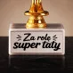 Statuetka Z Grawerem Dla Taty Prezent Na Dzień Ojca Dla Mężczyzny: Za Rolę Super Taty