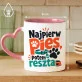 Kubek Z Nadrukiem Dla Psiarza Prezent Dla Mężczyzny: Najpierw Pies