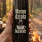 Termos 500ml Na Dzień Mamy Prezent Dla Mamy Kobiety: Mama Działa Po Kawie