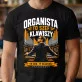Koszulka Męska Dla Organisty Prezent Dla Mężczyzny: Organista To Szef