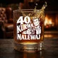 Szklanka Do Whisky Na 40 Urodziny Prezent Dla Mężczyzny: 40, Kurwa, Nalewaj Szklanka Do Whisky Na 40 Urodziny Prezent Dla Mężczyzny: 40, Kurwa, Nalewaj
