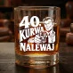 Szklanka Do Whisky Na 40 Urodziny Prezent Dla Mężczyzny: 40, Kurwa, Nalewaj