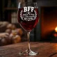 Kieliszek Do Wina Dla Bff Prezent Dla Kobiety: Bff - Ma Sens Kieliszek Do Wina Dla Bff Prezent Dla Kobiety: Bff - Ma Sens