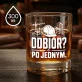 Szklanka Do Whisky Dla Kierownika Budowy Prezent Dla Mężczyzny: Odbiór? Po Jednym.