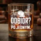 Szklanka Do Whisky Dla Kierownika Budowy Prezent Dla Mężczyzny: Odbiór? Po Jednym.