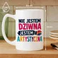 Kubek Z Nadrukiem Dla Artystycznej Duszy Prezent Dla Kobiety: Jestem Artystyczna Kubek Z Nadrukiem Dla Artystycznej Duszy Prezent Dla Kobiety: Jestem Artystyczna