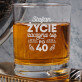 Życie zaczyna się - Szklanka do whisky